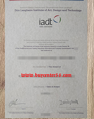 Best Website for You To Buying Fake IADT DúnLaoghaire Diploma Certificate
